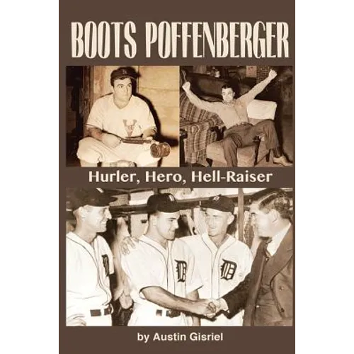 Boots Poffenberger: Hurler, Hero, Hellraiser - Paperback