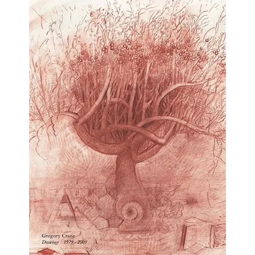 Gregory Crane, Drawings 1979 - 2009 - Paperback