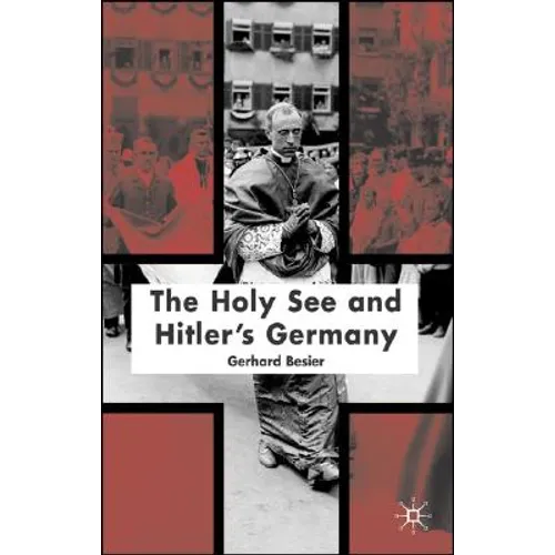 The Holy See and Hitler's Germany - Hardcover