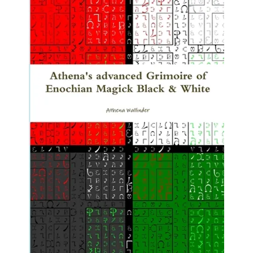 Athena's advanced Grimoire of Enochian Magick Black & White - Paperback