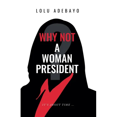 Why not a Woman President - Paperback
