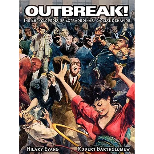 Outbreak! The Encyclopedia of Extraordinary Social Behavior - Paperback