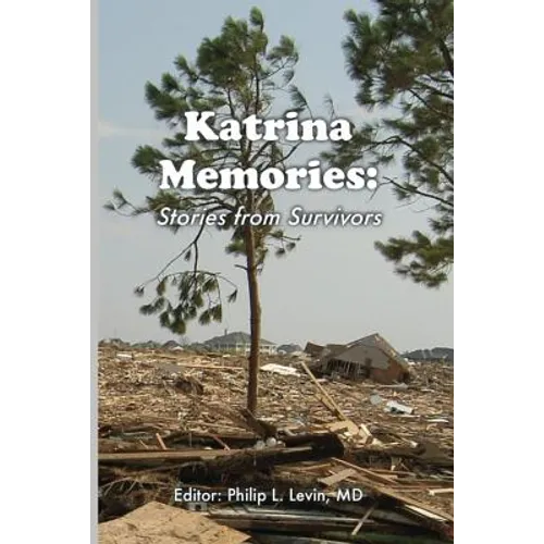 Katrina Memories: Stories From Survivors - Paperback