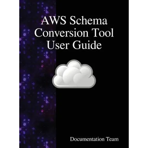 AWS Schema Conversion Tool User Guide - Hardcover