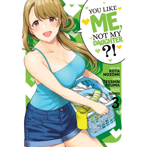 You Like Me, Not My Daughter?! (Manga) Vol. 3 - Paperback
