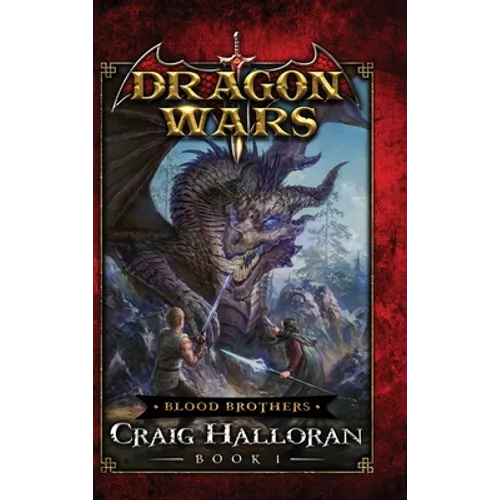 Blood Brothers: Dragons Wars - Book 1 - Hardcover