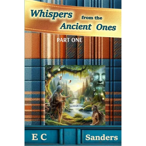 Whispers from the Ancient Ones: Part One - Paperback