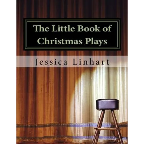 The Little Book of Christmas Plays and Skits.: A small collection of Christian Christmas plays. - Paperback