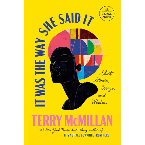 It Was the Way She Said It: Short Stories, Essays, and Wisdom - Paperback
