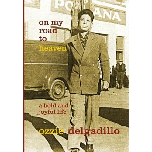 On My Road to Heaven: A Bold and Joyful Life - Hardcover