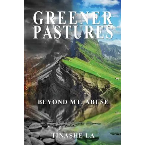 Greener Pastures: Beyond Mt. Abuse - Paperback