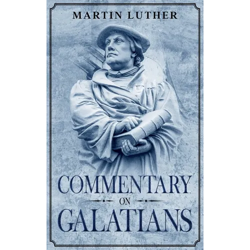Commentary on Galatians: Annotated - Hardcover
