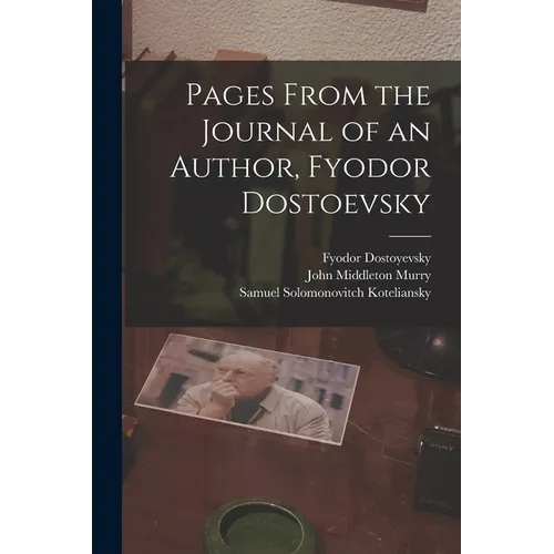 Pages From the Journal of an Author, Fyodor Dostoevsky - Paperback