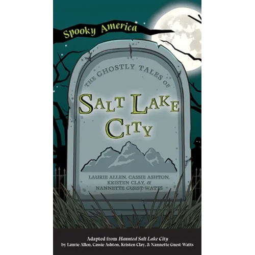 Ghostly Tales of Salt Lake City - Hardcover