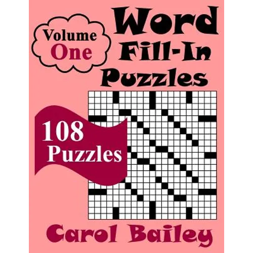 Word Fill-In Puzzles, Volume 1, 108 Puzzles - Paperback