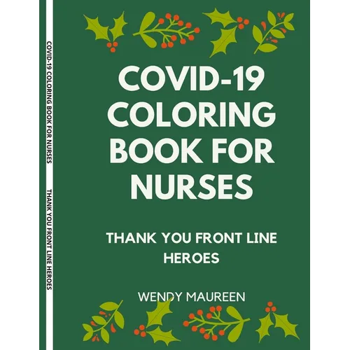 Covid-19 Coloring Book for Nurses: Thank You Front Line Heroes - Paperback