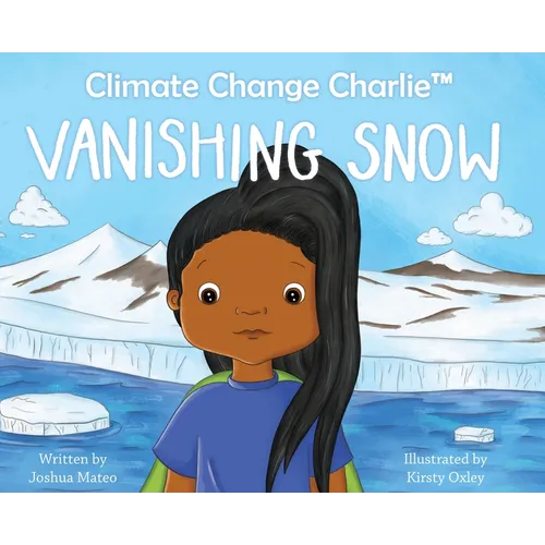 Climate Change Charlie: Vanishing Snow - Hardcover