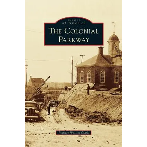 Colonial Parkway - Hardcover
