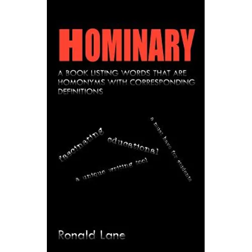 Hominary: A Book Listing Words That Are Homonyms and Corresponding Definitions - Paperback