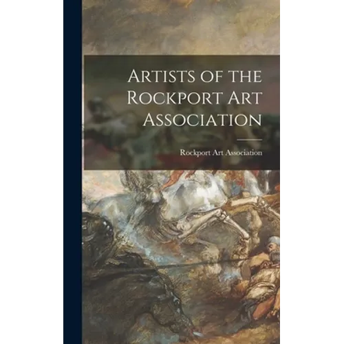 Artists of the Rockport Art Association - Hardcover