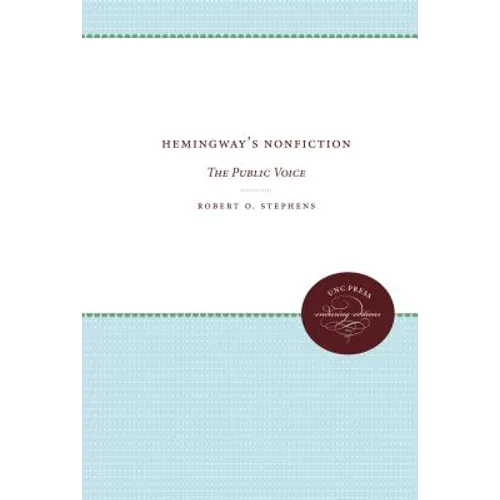 Hemingway's Nonfiction: The Public Voice - Paperback