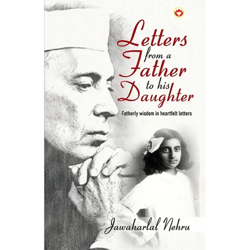 Letters from a Father to his Daughter: Fatherly wisdom in heartfelt letters - Paperback