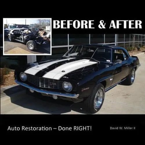BEFORE & AFTER - Auto Restoration - Done RIGHT! - Paperback