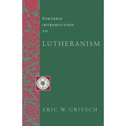 Fortress Introduction to Lutheranism - Paperback