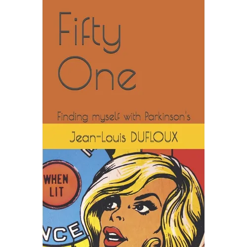 Fifty One: Finding myself with Parkinson's - Paperback