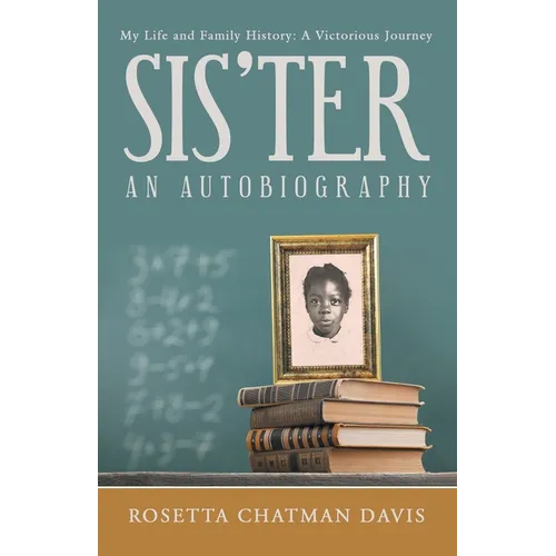 Sis'Ter: An Autobiography - Paperback