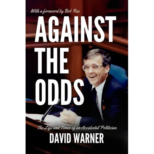 Against the Odds: The Life and Times of an Accidental Politician - Paperback