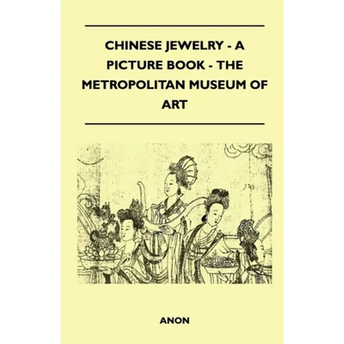 Chinese Jewelry - A Picture Book - The Metropolitan Museum of Art - Paperback
