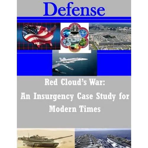 Red Cloud's War: An Insurgency Case Study for Modern Times - Paperback
