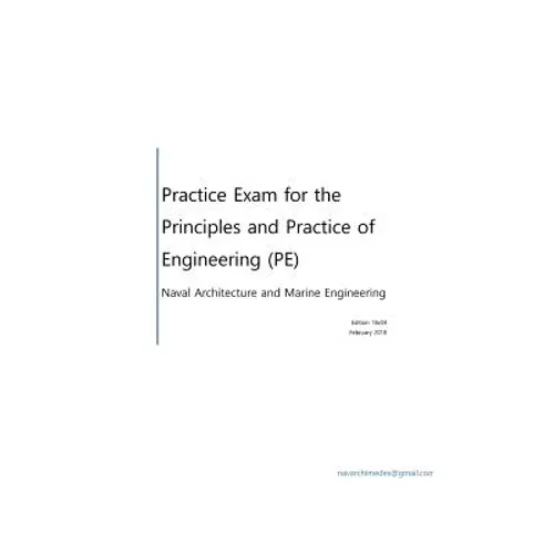 Practice Exam for the Principle and Practice of Engineering (PE) - Naval Architecture - Paperback