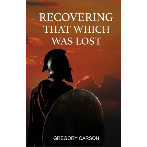 Recovering That Which Was Lost - Paperback
