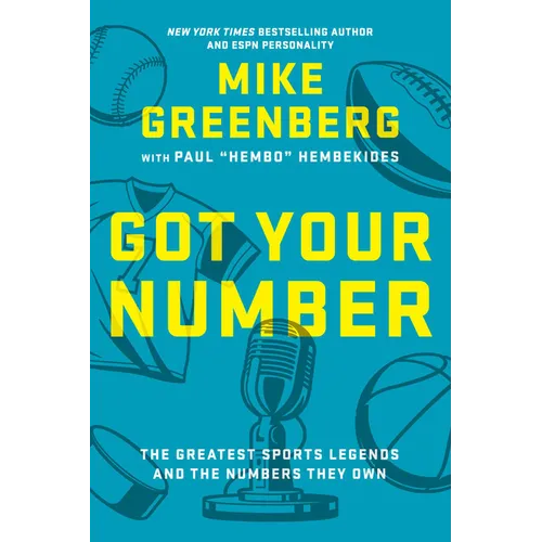 Got Your Number: The Greatest Sports Legends and the Numbers They Own - Hardcover
