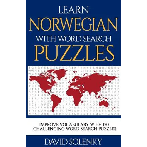 Learn Norwegian with Word Search Puzzles: Learn Norwegian Language Vocabulary with Challenging Word Find Puzzles for All Ages - Paperback