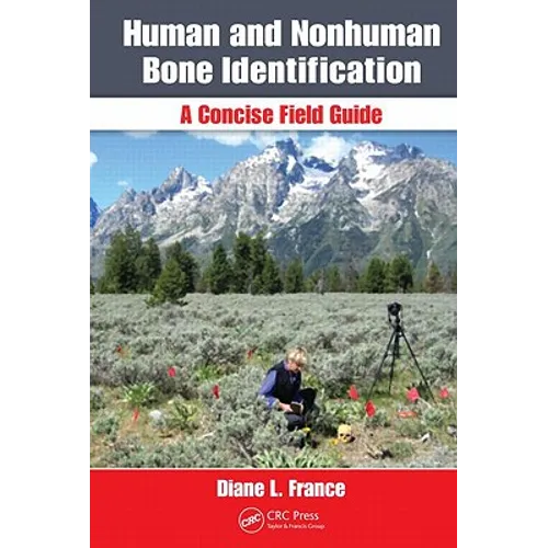Human and Nonhuman Bone Identification: A Concise Field Guide - Spiral