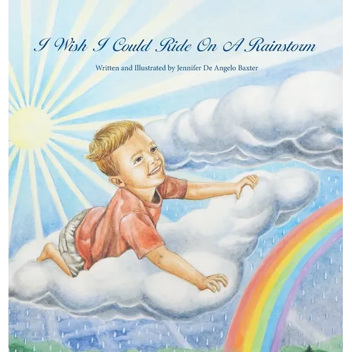 I Wish I Could Ride on a Rainstorm - Hardcover