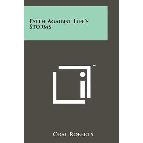 Faith Against Life's Storms - Paperback