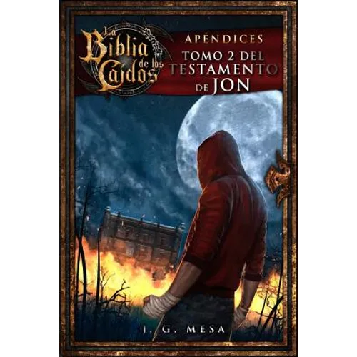 La Biblia de los Caídos. Tomo 2 del testamento de Jon - Paperback