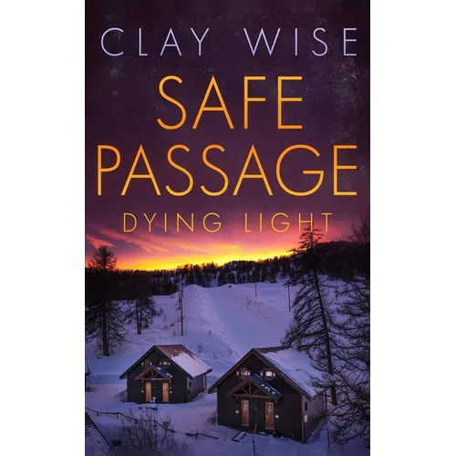 Safe Passage: Dying Light - Paperback