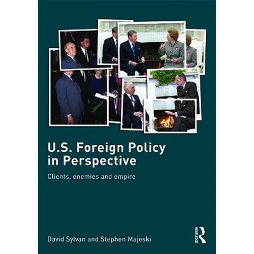 U.S. Foreign Policy in Perspective: Clients, enemies and empire - Paperback