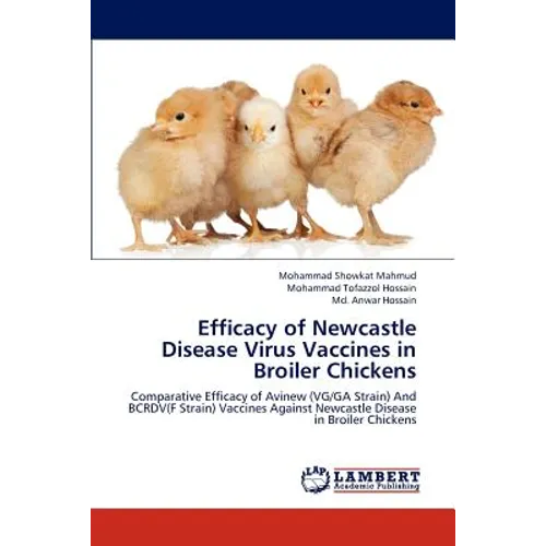 Efficacy of Newcastle Disease Virus Vaccines in Broiler Chickens - Paperback