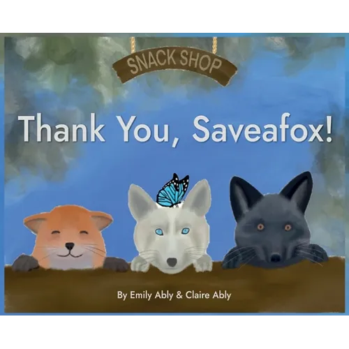 Thank You, Saveafox! - Hardcover
