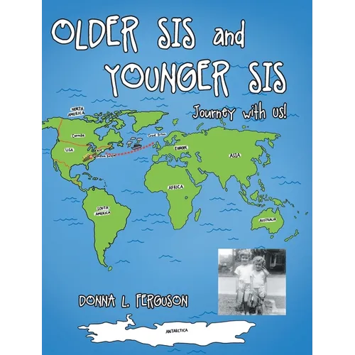 Older Sis and Younger Sis: Journey with Us! - Hardcover
