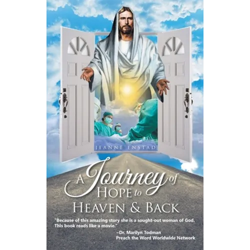A Journey of Hope to Heaven and Back - Hardcover