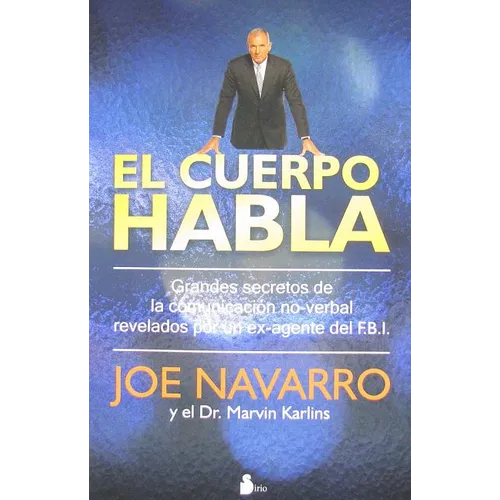 El Cuerpo Habla = What Every Body Is Saying - Paperback