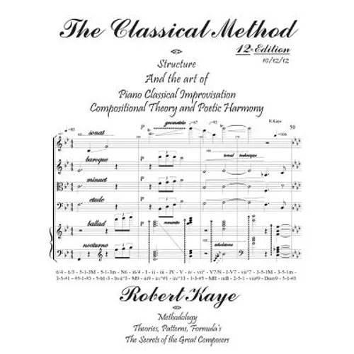 The Classical Method: Piano Classical Improvisation & Compositional Theory and Harmony - Paperback