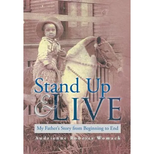 Stand Up and Live: My Father's Story from Beginning to End - Hardcover